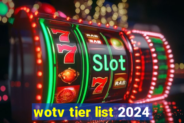 wotv tier list 2024